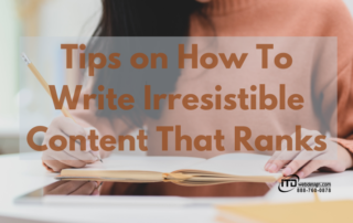 Tips on How To Write Irresistible Content