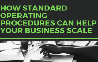 How Standard Operating Procedures Can Help Your Business Scale