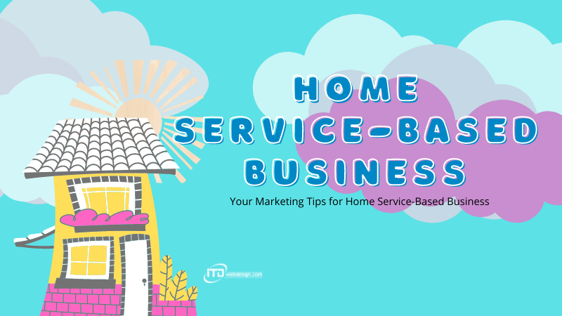 Home Service-Based Business