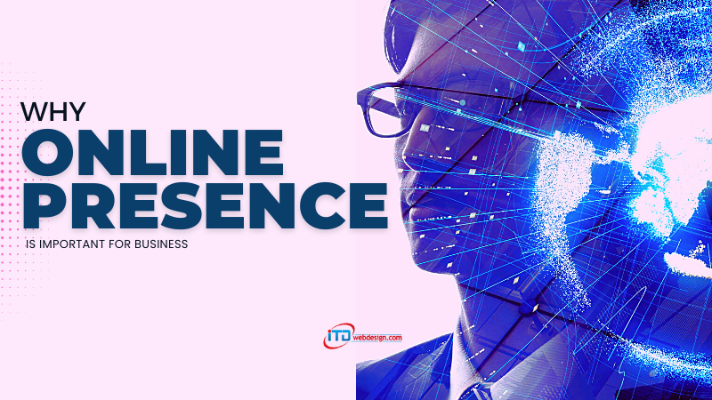 Why Online Presence Is Important for Business
