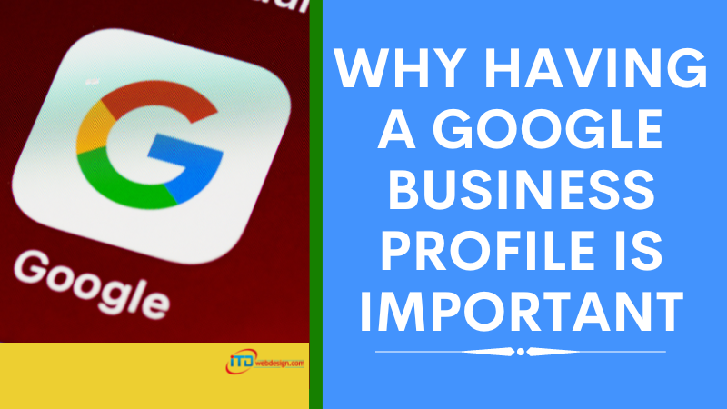 Google Business Profile is important