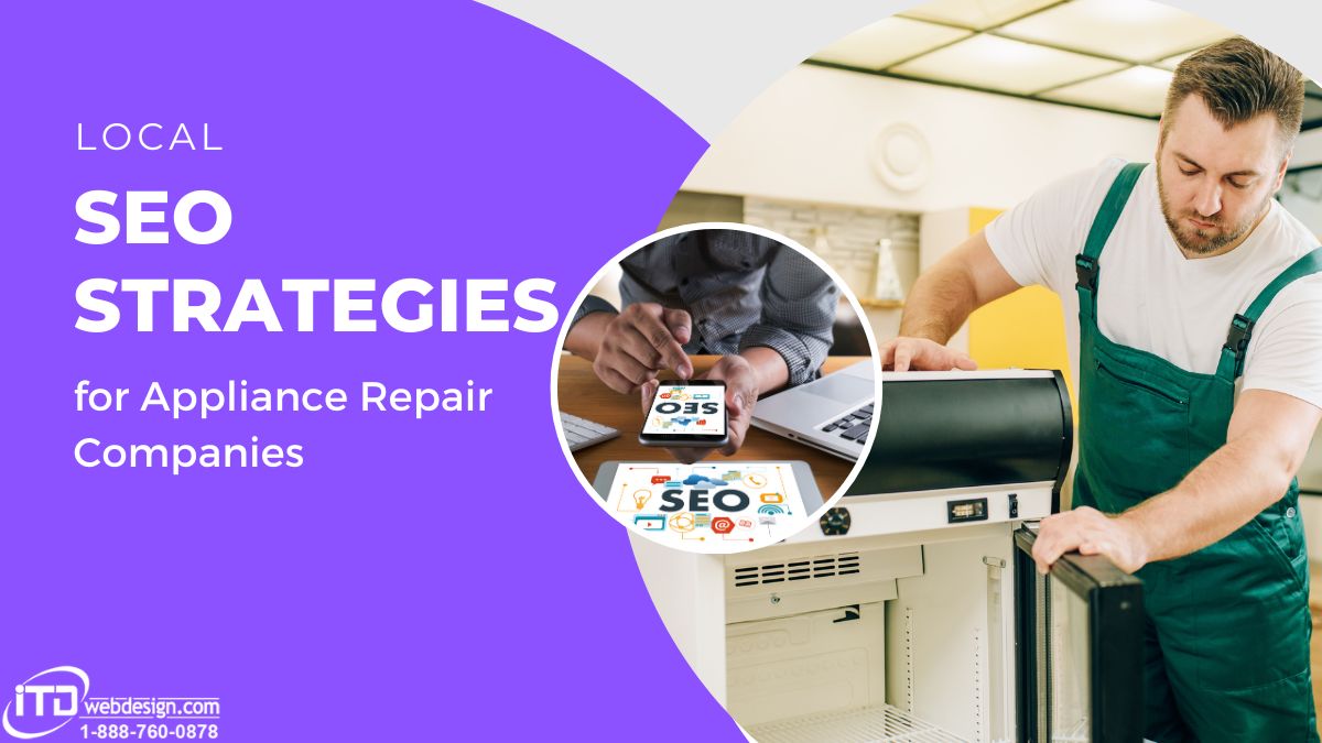 Local SEO Strategies for Appliance Repair Companies