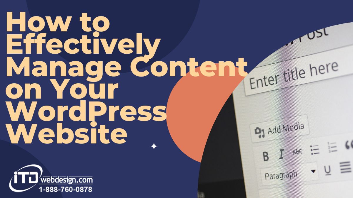 How to Effectively Manage Content on Your WordPress Website
